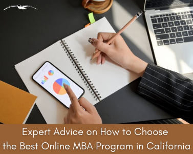 Expert Advice on How to Choose the Best Online MBA Program in California